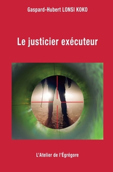 Paperback Le justicier exécuteur [French] Book