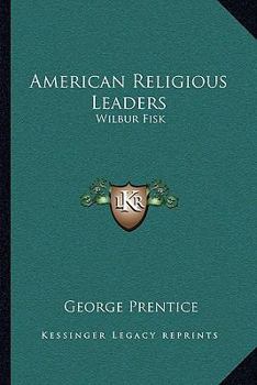 Paperback American Religious Leaders: Wilbur Fisk Book