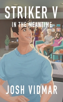 Paperback Striker V: In the Meantime Book