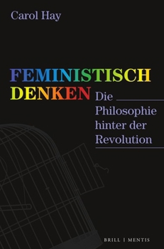 Paperback Feministisch Denken: Die Philosophie Hinter Der Revolution [German] Book