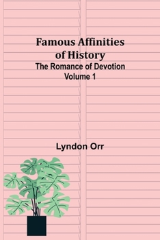 Famous Love Stories of History - Volume I (Illustrated)