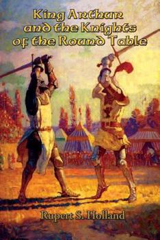 Paperback King Arthur and the Knights of the Round Table Book