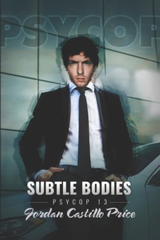 Subtle Bodies - Book #13 of the PsyCop