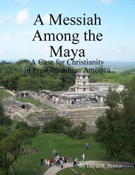 Paperback A Messiah Among the Maya Book