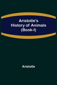 Paperback Aristotle's History of Animals (Book-I) Book