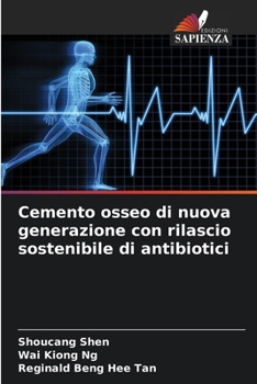 Paperback Cemento osseo di nuova generazione con rilascio sostenibile di antibiotici [Italian] Book