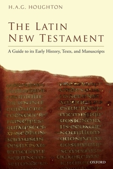 Paperback Latin New Testament: A Guide to Its Early History, Texts, and Manuscripts Book