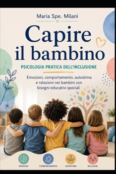 Paperback Capire il bambino: Psicologia pratica dell'inclusione (Italian Edition) [Italian] Book