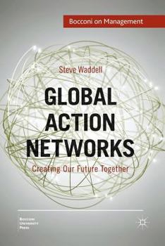 Paperback Global Action Networks: Creating Our Future Together Book