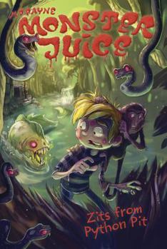 Zits from Python Pit #6 - Book #6 of the Monster Juice