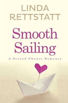 Paperback Smooth Sailing: A Second Chance Romance Book