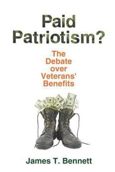 Paperback Paid Patriotism?: The Debate over Veterans' Benefits Book