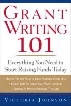 Paperback Grant Writing 101: Everything You Need to Start Raising Funds Today Book