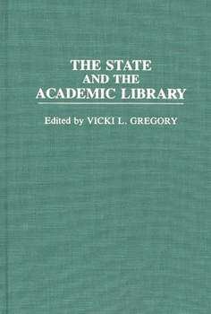 Hardcover The State and the Academic Library Book