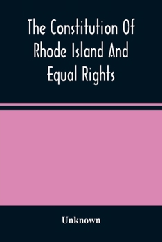 Paperback The Constitution Of Rhode Island And Equal Rights Book