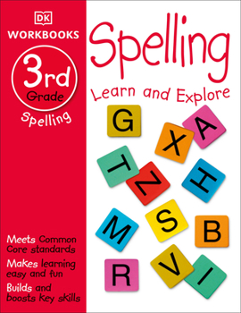 Paperback DK Workbooks: Spelling, Third Grade: Learn and Explore Book