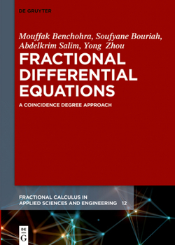 Hardcover Fractional Differential Equations: A Coincidence Degree Approach Book