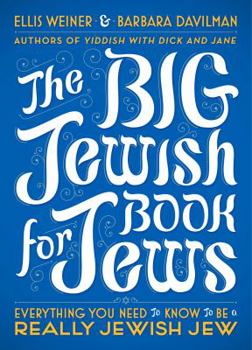 Hardcover The Big Jewish Book for Jews: Everything You Need to Know to Be a Really Jewish Jew Book