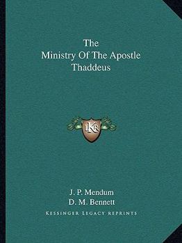 Paperback The Ministry Of The Apostle Thaddeus Book
