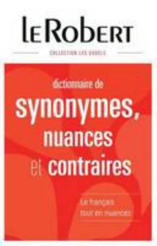 Paperback Le Robert Dictionnaire des synonymes, nuances et contraires (French Edition) [French] Book