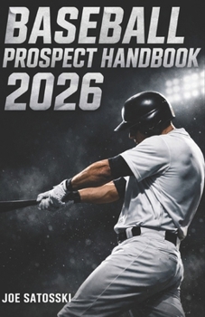 Paperback BASEBALL PROSPECT HANDBOOK 2026: Complete Scouting Guide to Pro Rising Stars Book