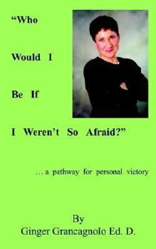 Paperback "Who Would I Be If I Weren't So Afraid?" Book
