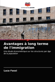 Paperback Avantages à long terme de l'immigration [French] Book