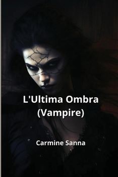 Paperback L'Ultima Ombra (Vampire) [Italian] Book