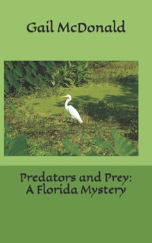 Paperback Predators and Prey: A Florida Mystery Book