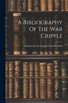 Paperback A Bibliography Of The War Cripple Book