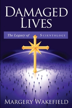 Paperback Damaged Lives: The Legacy of Scientology Book