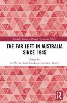 Hardcover The Far Left in Australia since 1945 Book