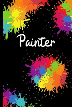 Paperback Painter: Colourful Notebook / Journal For Painter, Art Lover Book