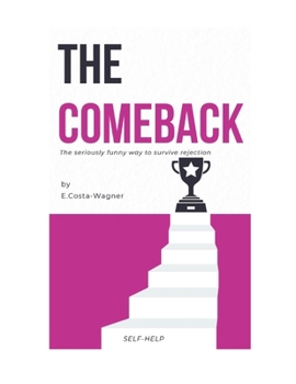 Paperback The Comeback: The seriously funny way to survive rejection Book