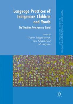Paperback Language Practices of Indigenous Children and Youth: The Transition from Home to School Book