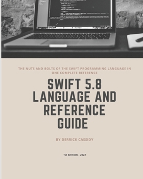 Paperback Swift 5.8 Programming Language and Reference Guide Book