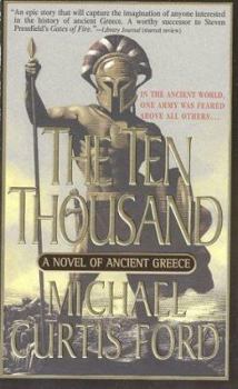 Mass Market Paperback The Ten Thousand: A Novel of Ancient Greece Book