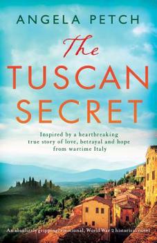 Paperback The Tuscan Secret: An absolutely gripping, emotional, World War 2 historical novel Book