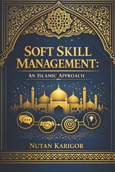 Soft Skill Management: An Islamic Approach (AI)