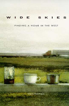 Paperback Wide Skies: Finding a Home in the West Book