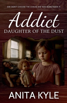 Addict: Daughter of the Dust
