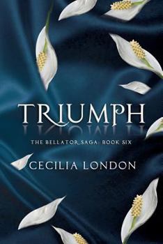 Triumph - Book #6 of the Bellator Saga