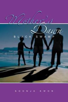 Mother's Dawn: Black Swamp