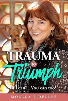 Paperback Trauma To Triumph If I can: If I can... You can too! Book