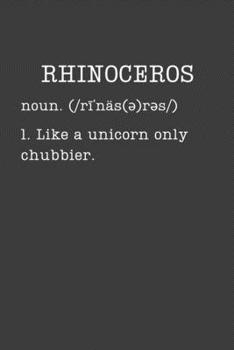 Rhinoceros: Funny Rhino Gifts - Small Lined Writing Journal or Notebook (Card Alternative) (Definition, Humor)