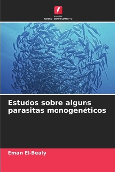 Estudos sobre alguns parasitas monogenéticos (Portuguese Edition)