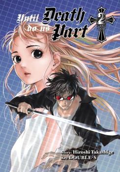 Until Death Do Us Part Omnibus (2-in-1 Edition), Vol. 2: Includes Vol. 3 & 4 - Book #2 of the Until Death Do Us Part