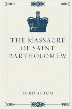 Paperback The Massacre of Saint Bartholomew Book