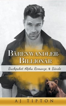 Bärenwandler-Billionär - Book  of the Bear Shifter Billionaire