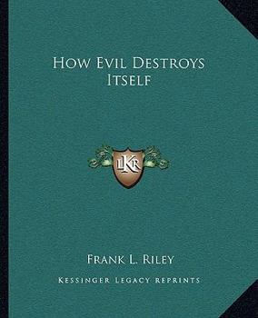 Paperback How Evil Destroys Itself Book